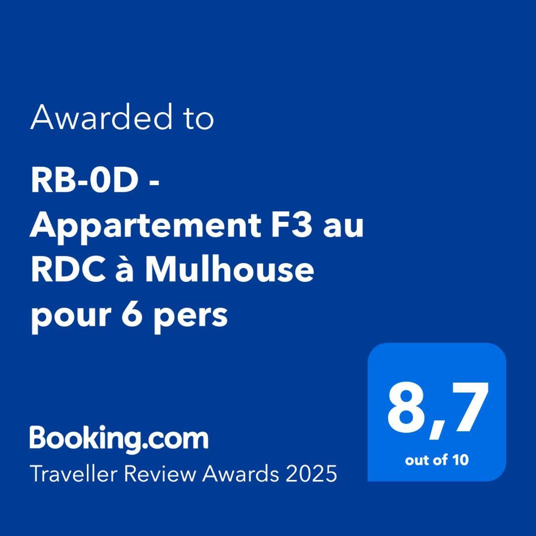 Rb-0D - Appartement Entier F3 Au Rdc De 1 A 6 Pers Mulhouse Exterior photo